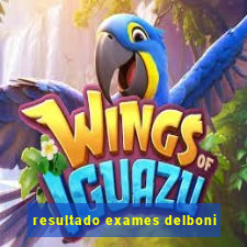 resultado exames delboni